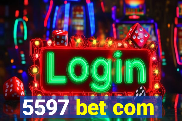 5597 bet com
